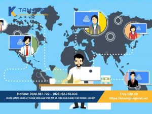 Chiến lược quản lý nhân viên làm việc từ xa hiệu quả dành cho doanh nghiệp