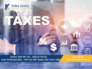 Khai thuế ban đầu – Thủ tục bắt buộc doanh nghiệp cần thực hiện